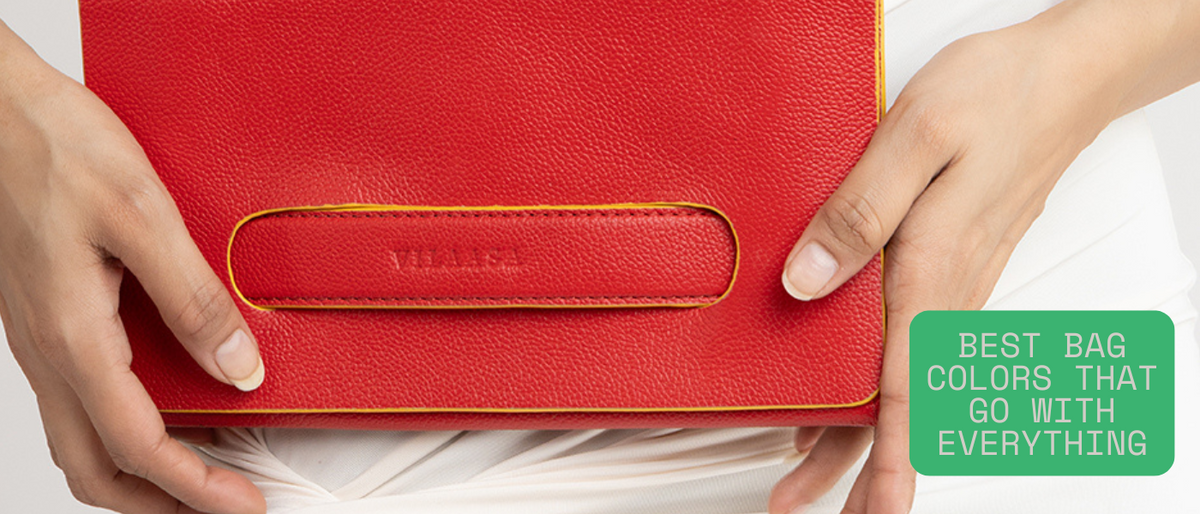 Best Bag Colors That Go with Everything – Vilaasa
