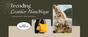 Trending Leather Handbags for Women