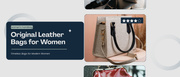 Original Leather Bags for Women 