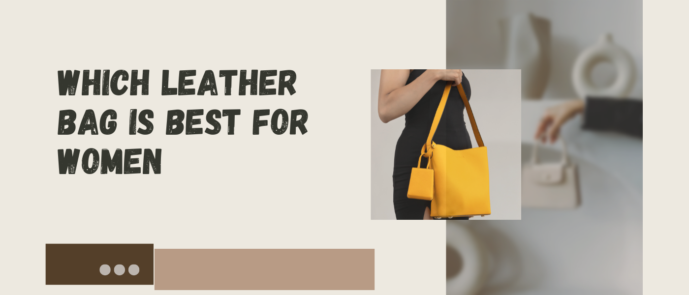 Best Leather Bags for Women in India
