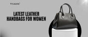 Leather bags for women in India by Vilaasa Lifestyle featuring premium sling bags, tote bags, and crossbody bags for everyday style and special occasions.