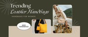 Trending leather handbags for women featuring stylish shoulder bags and handbags for everyday fashion.